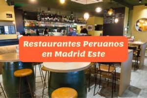 restaurantes peruanos en Madrid este