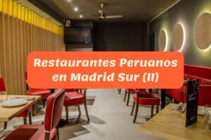 restaurante peruano en madrid sur