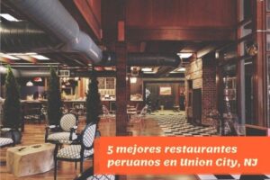 Restaurantes peruanos en Union City NJ