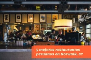 mejores restaurantes peruanos en Norwalk, CT