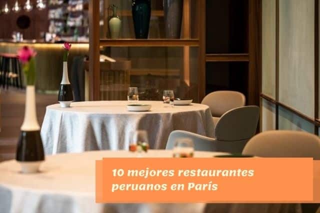 10 mejores restaurantes peruanos en París