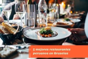 5 mejores restaurantes peruanos en Bruselas