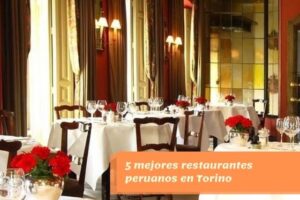 5 mejores restaurantes peruanos en Torino