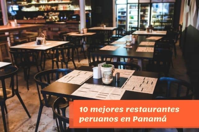10 mejores restaurantes peruanos en Panamá