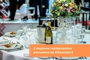 5 mejores restaurantes peruanos en Düsseldorf